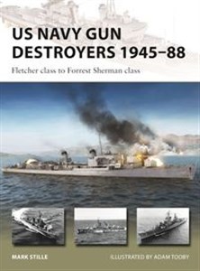 Obrazek US Navy Gun Destroyers 1945-88 Fletcher class to Forrest Sherman class
