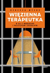 Obrazek Więzienna terapeutka W celi z mordercami i przestępcami seksualnymi