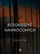 Polska książka : Rozgrzeszy... - Jolanta Sak