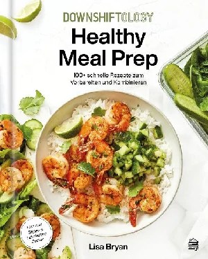 Obrazek BRYAN, L: DOWNSHIFTOLOGY HEALTHY MEAL PREP