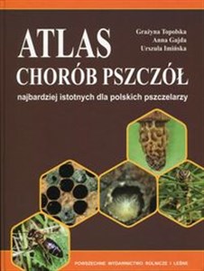 Bild von Atlas chorób pszczół najbardziej istotnych dla polskich pszczelarzy