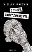 Książka : O starcu, ... - Wiesław Jankowski