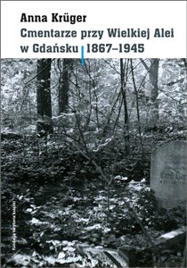 Bild von Cmentarze przy Wielkiej Alei w Gdańsku 1867 - 1945