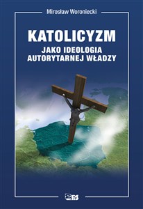 Obrazek Katolicyzm jako ideologia autorytarnej władzy