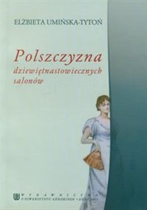 Obrazek Polszczyzna dziewiętnastowiecznych salonów