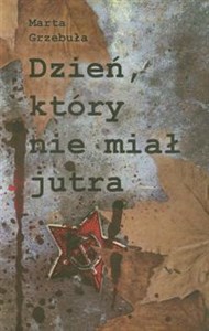 Bild von Dzień który nie miał jutra