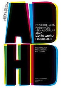 Bild von Psychoterapia poznawczo-behawioralna ADHD nastolatków i dorosłych Praktyczny przewodnik po terapii