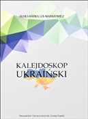 Kalejdosko... - Aleksandra Lis-Markiewicz -  Książka z wysyłką do Niemiec 