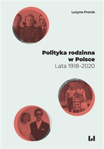 Obrazek Polityka rodzinna w Polsce Lata 1918–2020