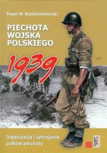 Bild von Piechota Wojska Polskiego 1939 Organizacja i uzbrojenie pułków piechoty