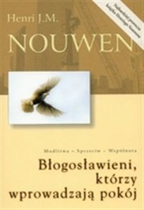 Obrazek Błogosławieni którzy wprowadzają pokój Modlitwa - Sprzeciw - Wspólnota