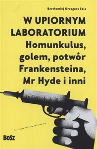 Bild von W upiornym laboratorium. Homunkulus, golem, potwór Frankensteina, Mr Hyde i inni