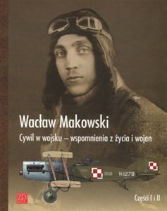 Obrazek Cywil w wojsku Wspomnienia z życia i wojen 1897-1929