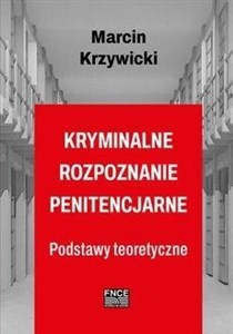 Bild von Kryminalne rozpoznanie penitencjarne Podstawy teoretyczne