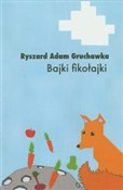 Polnische buch : Bajki fiko... - Ryszard Adam Gruchawka