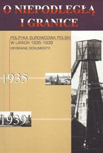 Obrazek Polityka surowcowa Polski w latach 1935-1939 Wybrane dokumenty