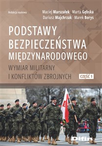 Bild von Podstawy bezpieczeństwa międzynarodowego Wymiar militarny i konfliktów zbrojnych. Część 1