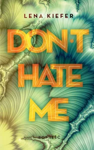 Obrazek Don't Hate Me
