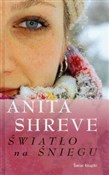 Światło na... - Anita Shreve -  polnische Bücher