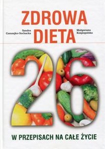 Obrazek Zdrowa Dieta 26 w przepisach na całe życie