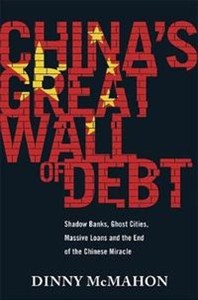 Bild von China's Great Wall of Debt Shadow Banks, Ghost Cities, Massive Loans and the End of the Chinese Miracle