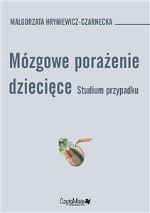 Obrazek Mózgowe porażenie dziecięce. Studium przypadk