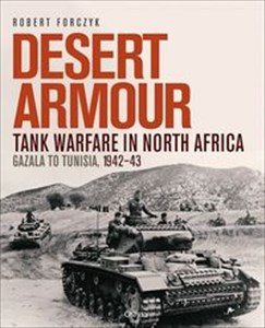 Bild von Desert Armour Tank Warfare in North Africa: Gazala to Tunisia, 1942–43