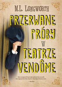 Obrazek Przerwane próby w teatrze Vendome