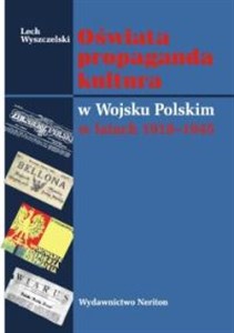 Obrazek Oświata propaganda kultura w Wojsku Polskim w latach 1918-1945