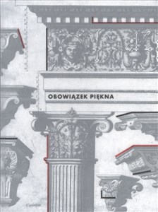 Bild von Obowiązek piękna Wzorniki i traktaty architektoniczne w zbiorach PAN Biblioteki Gdańskiej