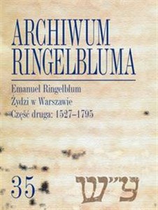 Bild von Archiwum Ringelbluma Konspiracyjne Archiwum Getta Warszawy Tom 35 Emanuel Ringelblum, Żydzi w Wars