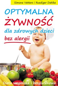 Bild von Optymalna żywność dla zdrowych dzieci bez alergii Dieta wegańska i bezglutenowa