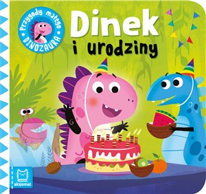 Obrazek Dinek i urodziny. Przygody małego dinozaura