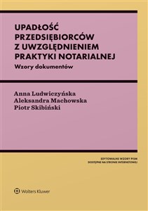 Bild von Upadłość przedsiębiorców z uwzględnieniem praktyki notarialnej. Ze wzorami