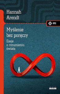 Obrazek Myślenie bez poręczy Eseje o rozumieniu świata
