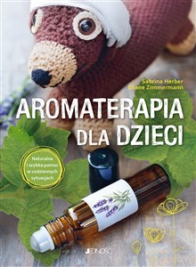 Bild von Aromaterapia dla dzieci Naturalna i szybka pomoc w codziennych sytuacjach