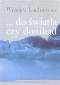 ... do świ... - Wiesław Lachewicz -  Książka z wysyłką do Niemiec 