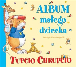 Obrazek Tupcio Chrupcio Album małego dziecka