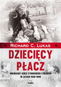 Bild von Dziecięcy płacz Holokaust dzieci żydowskich i polskich w latach 1939-1945