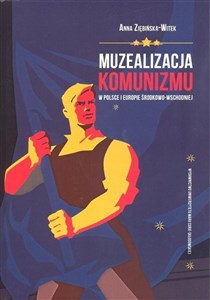 Bild von Muzealizacja komunizmu w Polsce i Europie Środkowo-Wschodniej