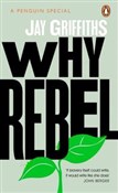 Why Rebel - Jay Griffiths - Ksiegarnia w niemczech