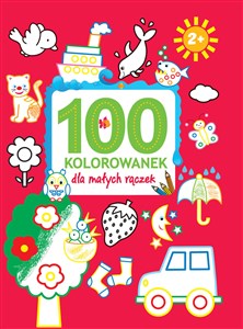 Obrazek 100 kolorowanek dla małych rączek
