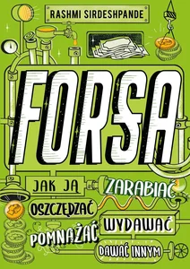 Obrazek Forsa Jak ją zarabiać, oszczędzać, wydawać, pomnażać i dawać innym