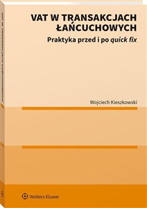 Obrazek VAT w transakcjach łańcuchowych Praktyka przed i po quick fix