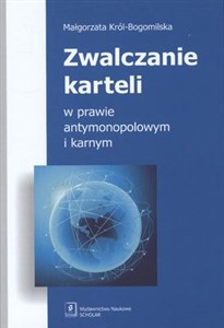 Bild von Zwalczanie karteli w prawie antymonopolowym i karnym