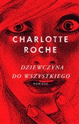 Dziewczyna... - Charlotte Roche -  polnische Bücher