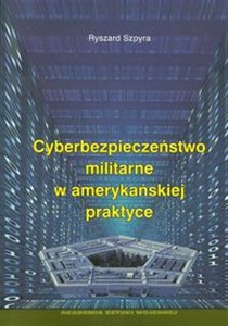 Obrazek Cyberbezpieczeństwo militarne w amerykańskiej praktyce