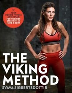 Obrazek The Viking Method Your Nordic Fitness and Diet Plan for Warrior Strength in Mind and Body