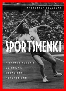 Bild von Sportsmenki Pierwsze polskie olimpijki, medalistki, rekordzistki