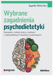 Obrazek Wybrane zagadnienia psychodietetyki Narzędzia i metody pracy z osobami z nieprawidłowymi nawykami żywieniowymi